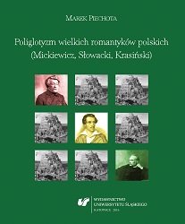 The polyglotism of the great Polish Romantics (Mickiewicz, Słowacki and Krasiński)